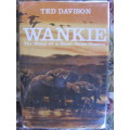 Ted Davison  -  Wankie  The story of a great game reserve