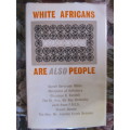 White Africans are also people  -  compiled by Sara Millen