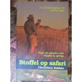 Christiaan Bakkes -  Stoffel op safari - n Veldwagter se ervaring