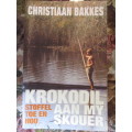 Christiaan Bakkes -  Krokodil aan my skouer - Stoffel toe en nou