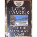 Louis L`Ámour   -  Off the mangrove coast