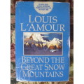 Louis L`Ámour   -  Beyond the great snow mountains