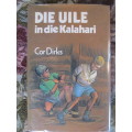 Cor Dirks - Die Uile in die Kalahari