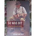So was dit - Stories van gister en vandag -  Johan van Wyk