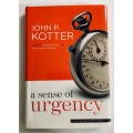 A Sense of Urgency. John P Kotter. Hardcover 2008.