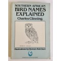 Southern African Bird Names Explained. Charles Clinning. Softcover (1989)