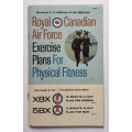 Royal Canadian Air Force Exercise Plans for Physical Fitness. Softcover. 1962