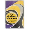 The Goddam White Man - David Lytton. Hardcover. 1st Edition, 1960