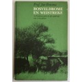 Bosveldbome en Weistreke deur Prof Jan Bonsma. Geteken. Skaars hardeband, 1e Uitg, 1976