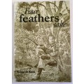 Four Feathers` Sake by Kobus de Kock. NEW softcover, 2016