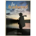 In Feathered Quest by Kobus de Kock. NEW softcover, 2013
