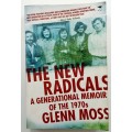 The New Radicals by Glen Moss. Softcover. 1st Ed. 2014