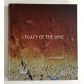 Legacy of the Mine - Ilan Godfrey. Hardcover. 2013