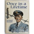 Once in a Lifetime - Richard Bennett. Softcover, 1st Ed. 1996