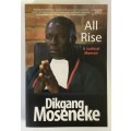 All Rise - Dikgang Moseneke. Softcover, 1st Ed. 2020