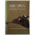 Hard Time(s) - Lillian Artz, Yonina Hoffman-Wanderer and Kelley Moult. Softcover, 2012