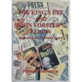 The King`s Eye and John Vorster`s Elbow - Peter Hawthorne. Softcover, 1st Ed. 2008