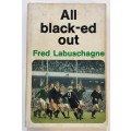 All blacked-out - Fred Labuschagne. Hardcover w/dj, 1st Ed. 1970