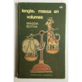 Lengte, Massa en Volumes - Magda Botha. Hardeband sonder stofjas, 1e druk, 1980
