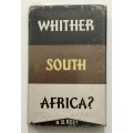 Whither South Africa? - BB Keet. Hardcover w/dj. 1st Ed. 1956