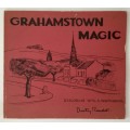 Grahamstown Magic - Dorothy Randell. Softcover, ca. 1980