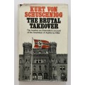 The Brutal Takeover - Kurt von Schuschnigg. Hardcover w/dj. 1st UK Ed. 1971