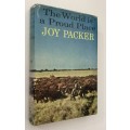 The World is a Proud Place - Joy Packer. Hardcover w dj. 1st Ed. 1966