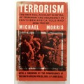 Terrorism - Michael Morris. Hardcover w dj. 1st Ed. 1970