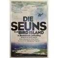 Die Seuns van Bird Island - Mark Minnie & Chris Steyn. Sagteband, 1e Uitg. 1e Dr. 2018