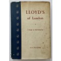 Lloyd`s of London: A Study in Individualism - D E W Gibb. Hardcover w dj, 1st Ed. 1957