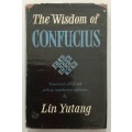 The Wisdom of Confucius - Lin Yutang. 1st Ed, hardcover w dj, 1958