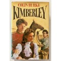 Kimberley - Colin Burke. Hardcover w dj, 1st Ed. 1986