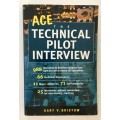 Ace the Technical Pilot Interview - Gary V Bristow. Softcover, 2002