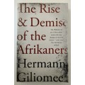 The Rise & Demise of the Afrikaners - Hermann Giliomee. Softcover, 1st Ed. 2019