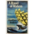 A Ravel of Waters - Geoffrey Jenkins. SIGNED Hardcover w dj, 1st Ed. 1981