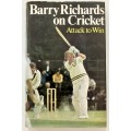 Barry Richards on Cricket:  Attack to Win. Hardcover w dj, 1st Ed. 1973