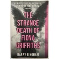The Strange Death of Fiona Griffiths - Harry Bingham. Softcover, 2014