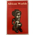 African Worlds - Daryll Forde (Ed.) Softcover. 1st Ed, 8th Pr. 1976