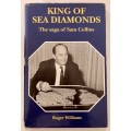 King of Sea Diamonds: The Saga of Sam Collins - Roger Williams. Hardcover w dj. 1st Ed. 1996