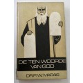Die Tien Woorde van God - Dr PW Marais. Hardeband, 1e druk. 1978