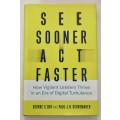 See Sooner Act Faster - George S Day & Paul JH Shoemaker. Hardcover w dj, 2019.