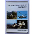 The Wonderful World of Energy - Lancelot Hogben. Hardcover w dj. Revised Ed. 1968