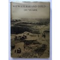 Witwatersrand Gold: 100 Years  - ESA Antrobus (Ed.). Hardcover w dj. 1st Ed. 1986