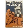 Top Hat to Velskoen - Piet van der Byl. Hardcover w dj, 1st Ed. 1973