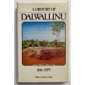 A History of Dalwallinu (1846 - 1979) - Helen A Crake. Hardcover w dj, 1st Ed. 1985