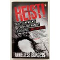 Heist! - Annelise Burgess. Softcover, 2018