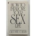 How to Improve Your Sex Life - Dr David Delvin. Softcover, 4th Impr. 1991