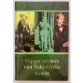 Dapper Kinders van Suid-Afrika - D J Kotzé. Hardeband, 2e Uitg. 2010