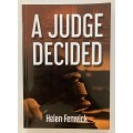 A Judge Decided - Helen Fenwick. Softcover, 1st Ed. 2020
