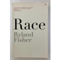 Race  - Ryland Fisher. Softcover. SIGNED 1st Ed. 2007